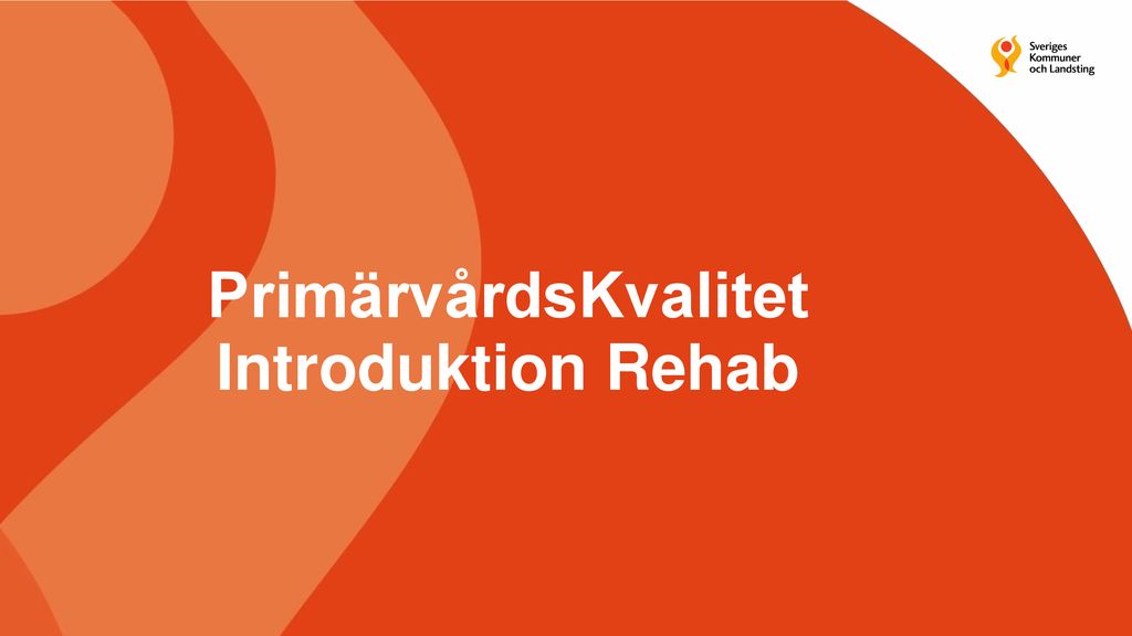 Prim Rv Rdskvalitet Introduktion Rehab Ppt Ladda Ner